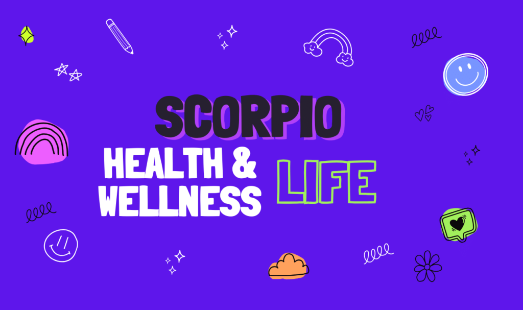 Scorpio Zodiac Sign Health and Wellness