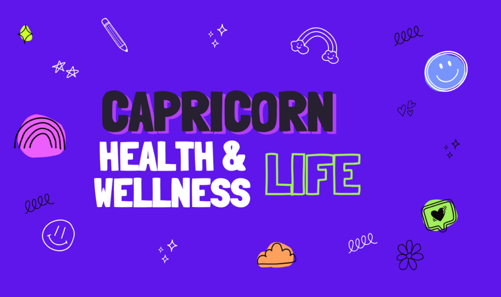 Capricorn Zodiac Sign Health and Wellness